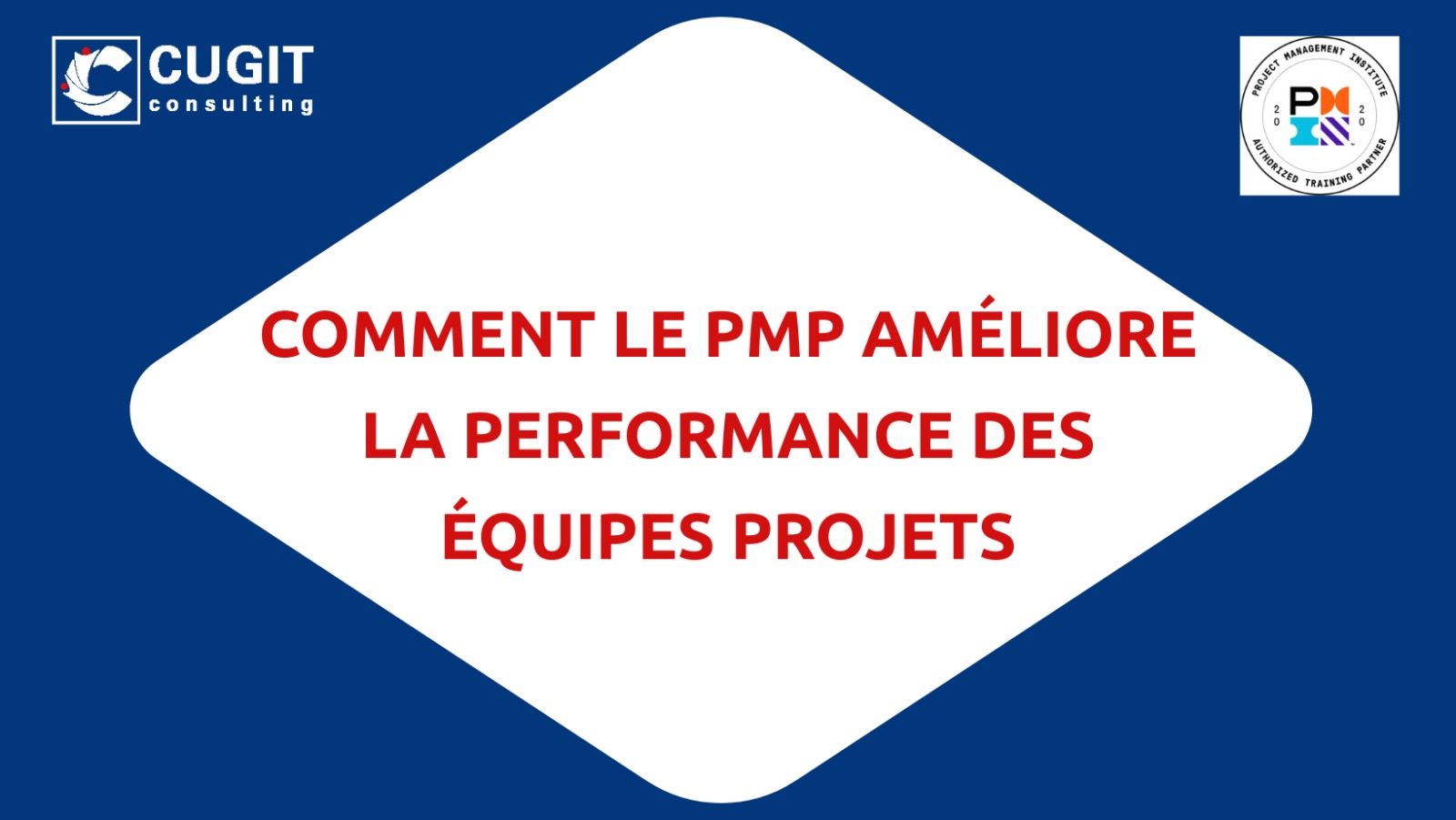Comment le PMP améliore la performance des équipes projets